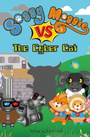 Cover of Soggy Moggie VS The Cyber Cat