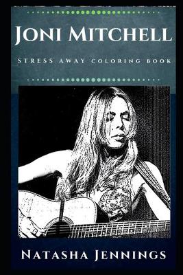 Book cover for Joni Mitchell Stress Away Coloring Book