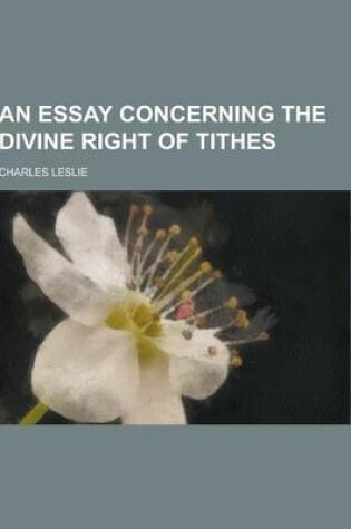 Cover of An Essay Concerning the Divine Right of Tithes