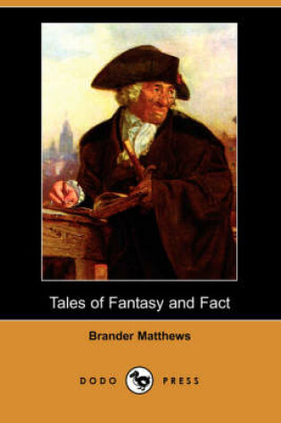 Cover of Tales of Fantasy and Fact (Dodo Press)