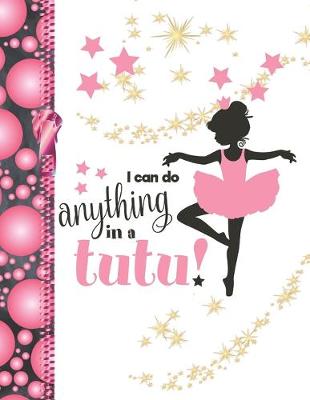 Book cover for I Can Do Anything In A Tutu