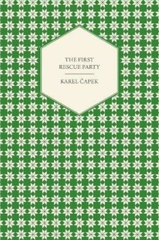 Cover of The First Rescue Party - A Novel Translated by M. and R. Weatherall