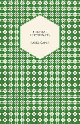 Book cover for The First Rescue Party - A Novel Translated by M. and R. Weatherall