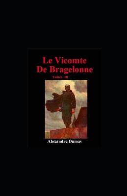 Book cover for Le Vicomte de Bragelonne - Tome III illustree