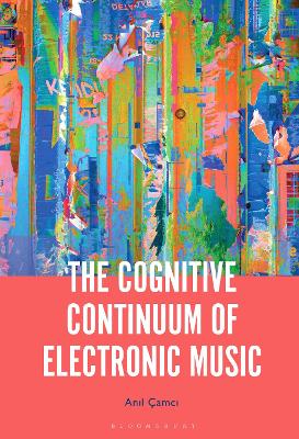 Cover of The Cognitive Continuum of Electronic Music