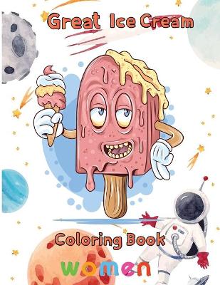 Book cover for Great Ice Cream Coloring Book women