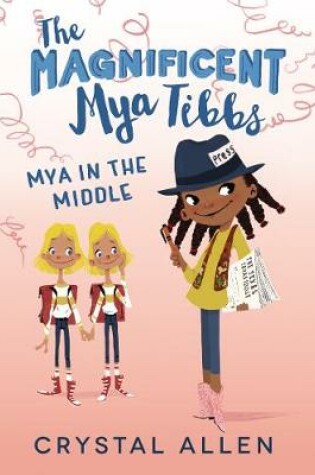 Cover of The Magnificent Mya Tibbs: Mya in the Middle