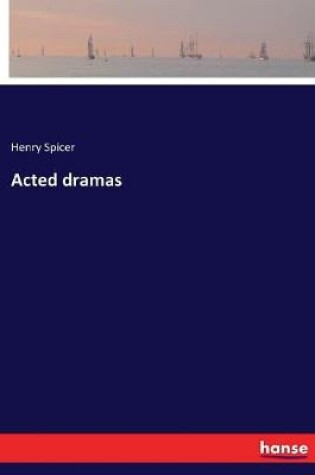 Cover of Acted dramas