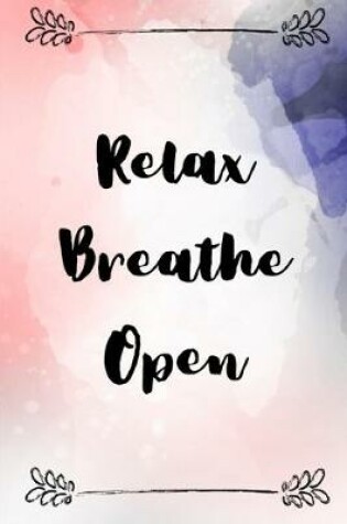 Cover of Relax Breathe Open