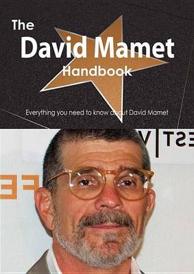 Book cover for The David Mamet Handbook - Everything You Need to Know about David Mamet