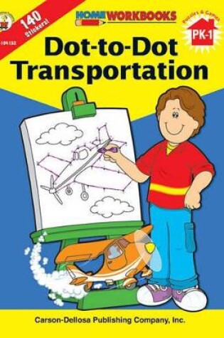 Cover of Dot-To-Dot Transportation, Grades Pk - 1