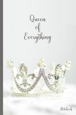 Book cover for Queen of Everything Notebook