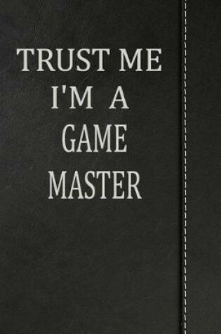 Cover of Trust Me I'm a Game Master