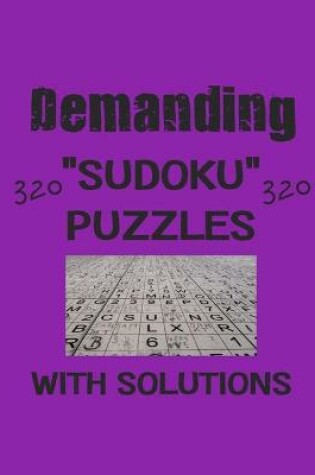 Cover of Demanding 320 Sudoku Puzzles with solutions