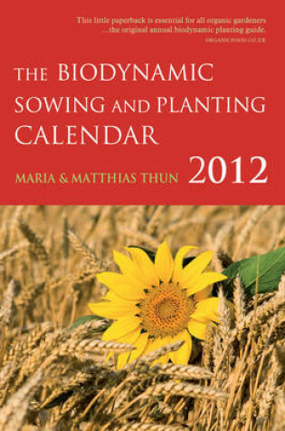 Cover of The Biodynamic Sowing and Planting Calendar