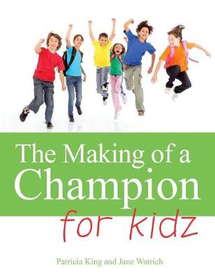 Book cover for The Making of a Champion Kidz