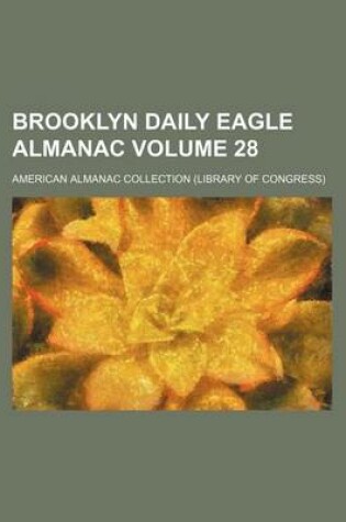 Cover of Brooklyn Daily Eagle Almanac Volume 28