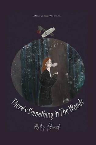 Cover of There's Something in The Woods