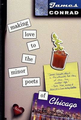 Book cover for Making Love to the Minor Poets of Chicago