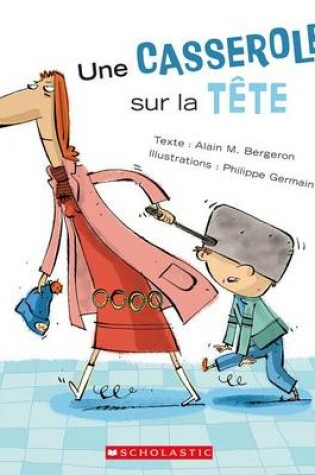 Cover of Une Casserole Sur La T�te