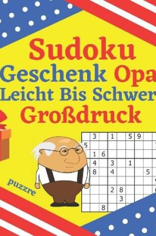 Cover of Sudoku Geschenk Opa Leicht Bis Schwer Großdruck