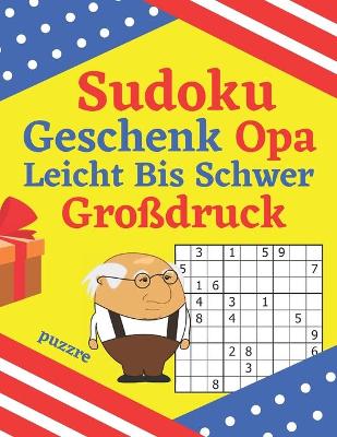 Book cover for Sudoku Geschenk Opa Leicht Bis Schwer Großdruck