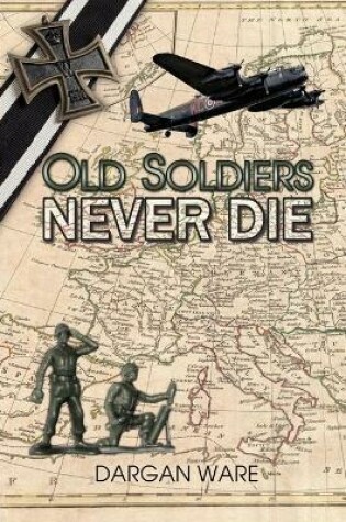 Cover of Old Soldiers Never Die