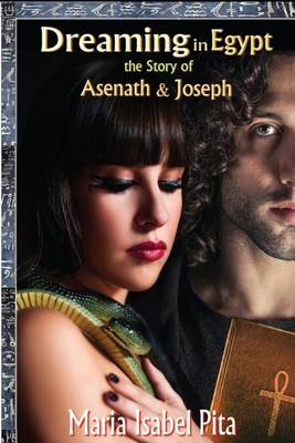 Book cover for Dreaming in Egypt-The Story of Asenath and Joseph