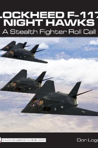 Cover of Lockheed F-117 Night Hawks: A Stealth Fighter Roll Call