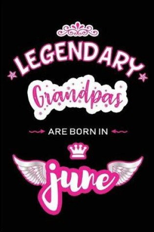 Cover of Legendary Grandpas are born in June