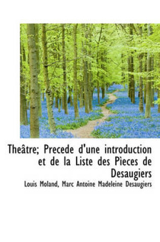 Cover of Th Tre; PR C D D'Une Introduction Et de La Liste Des P Eces de D Saugiers