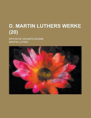 Book cover for D. Martin Luthers Werke; Kritische Gesamtausgabe (20 )