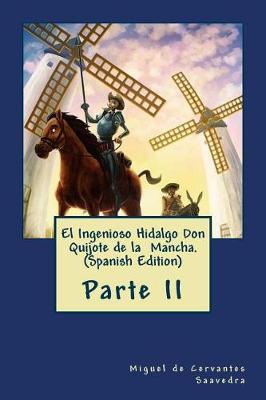 Book cover for El Ingenioso Hidalgo Don Quijote de la Mancha. Parte II (Spanish Edition)