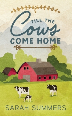 Cover of Till The Cows Come Home