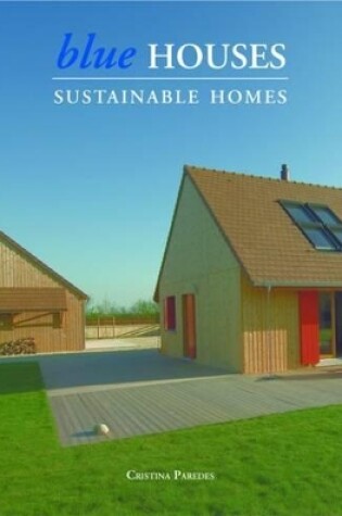 Cover of Blue Houses: Sustainable Homes