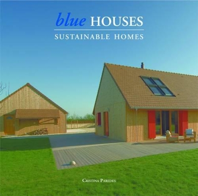 Book cover for Blue Houses: Sustainable Homes