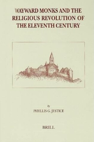 Cover of Wayward Monks and the Religious Revolution of the Eleventh Century