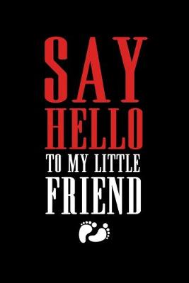 Book cover for Say Hello To My Little Friend