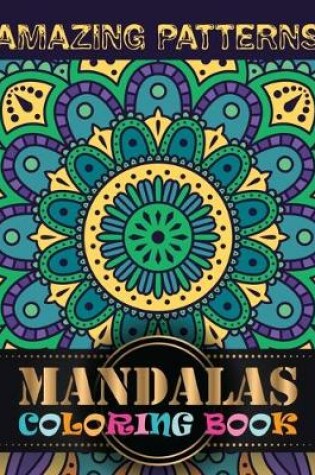 Cover of Amazing Patterns Mandalas Coloring Book