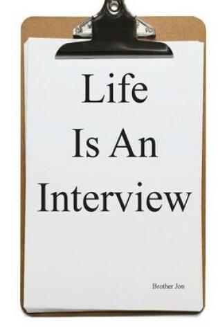 Cover of Life Is An Interview