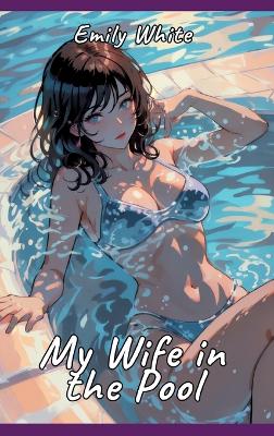 Book cover for My Wife in the Pool