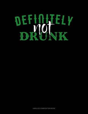 Cover of Definitely Not Drunk