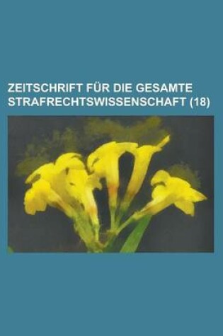 Cover of Zeitschrift Fur Die Gesamte Strafrechtswissenschaft (18)