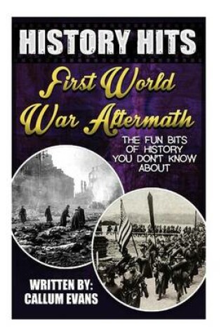 Cover of The Fun Bits of History You Don't Know about First World War Aftermath