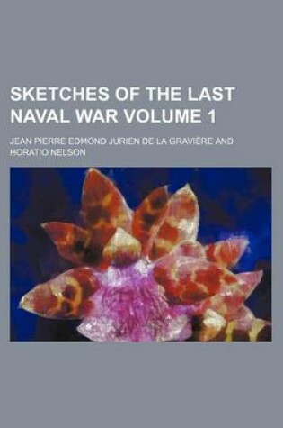 Cover of Sketches of the Last Naval War Volume 1