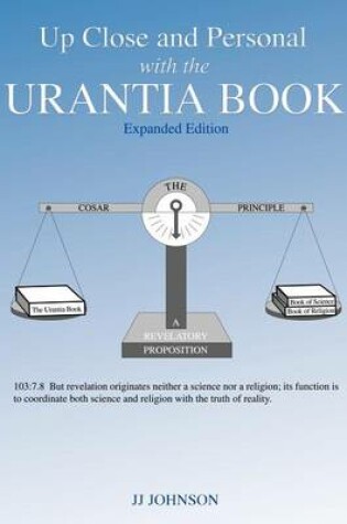 Cover of Up Close and Personal with the Urantia Book - Expanded Edition