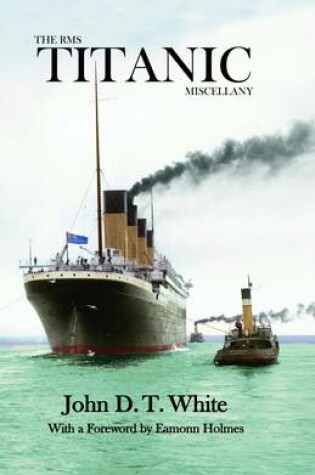 Cover of The RMS Titanic Miscellany