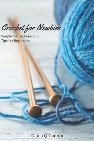 Cover of Crochet for Newbies