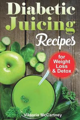 Book cover for Diabetic Juicing Recipes for Weight Loss and Detox