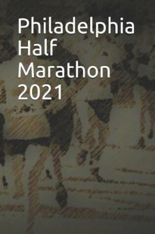 Cover of Philadelphia Half Marathon 2021